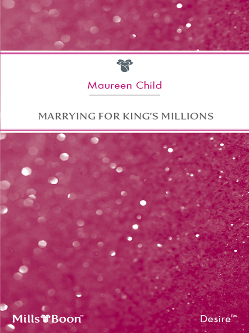 Title details for Marrying For King's Millions by Maureen Child - Available